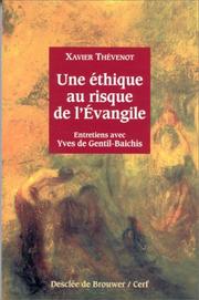 Cover of: Une éthique au risque de l'Evangile: entretiens avec Yves de Gentil-Baichis