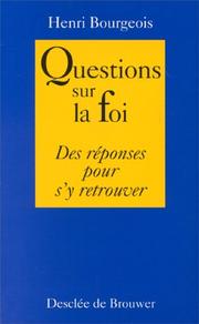 Cover of: Questions sur la foi: des réponses pour s'y retrouver