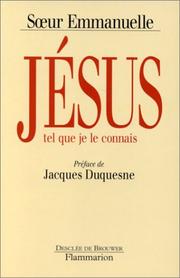 Cover of: Jésus, tel que je le connais