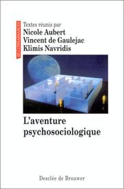 Cover of: L' aventure psychosociologique by textes réunis par Nicole Aubert, Vincent de Gaulejac, Klimis Navridis ; G. Amado ... [et al.].