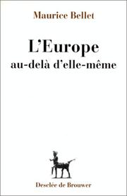 Cover of: L' Europe au-delà d'elle-même by Maurice Bellet
