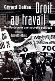 Cover of: Droit au travail: manifeste pour une nouvelle politique