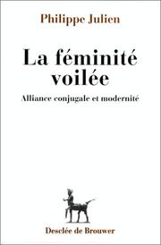 Cover of: La féminité voilée: alliance conjugale et modernité