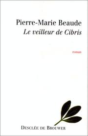 Cover of: Le veilleur de Cibris: roman