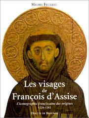 Cover of: Les visages de François d'Assise: l'iconographie franciscaine des origines, 1226-1282