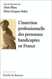 Cover of: L' insertion professionnelle des personnes handicapées en France: bilan et avenir d'un demi-siècle d'expérience