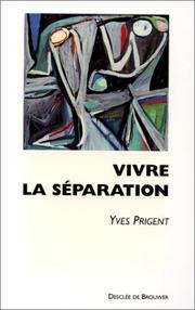 Cover of: Vivre la séparation