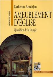 Cover of: Ameublement d'église: quotidien de la liturgie