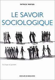 Cover of: Le savoir sociologique