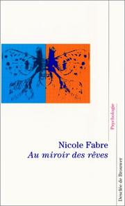 Cover of: Au miroir des rêves by Nicole Fabre
