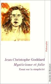 Cover of: Mysticisme et folie: essai sur la simplicité