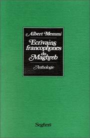 Cover of: Ecrivains francophones du Maghreb by sous la direction d'Albert Memmi ; par Joëlle Bahloul ... [et al.].