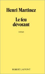 Cover of: Le feu dévorant: roman