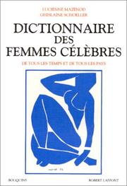 Cover of: Dictionnaire des femmes célèbres, de tous les temps et de tous les pays by Lucienne Mazenod