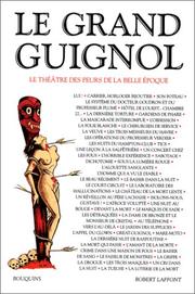 Cover of: Le Grand Guignol: le théâtre des peurs de la Belle Epoque