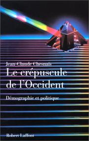 Cover of: Le crépuscule de l'Occident: dénatalité, condition des femmes et immigration