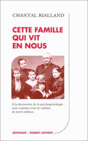 Cover of: Cette famille qui vit en nous by Chantal Rialland