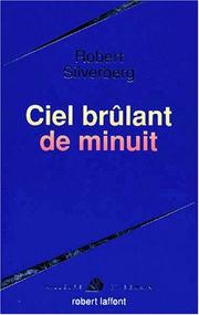 Cover of: Ciel brûlant de minuit by Robert Silverberg