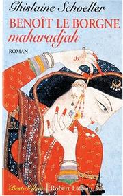Cover of: Benoît Le Borgne, maharadjah: roman