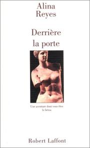 Cover of: Derrière la porte by Alina Reyes