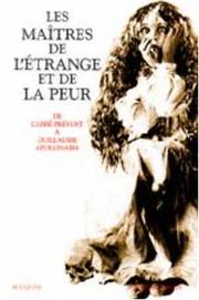 Cover of: Les maîtres de l'étrange et de la peur by préface, notices biographiques des auteurs par Francis Lacassin ; Abbé Prevost ... [et al.]  ; édition établie par Francis Lacassin.