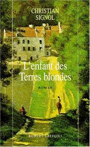 Cover of: L' enfant des Terres blondes by Christian Signol