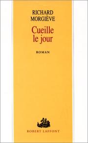 Cover of: Cueille le jour: roman