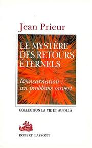 Cover of: Le mystère des retours éternels by Jean Prieur