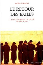 Cover of: Le retour des exilés by [documents réunis par] Henry Laurens ; édition établie et présentée par Henry Laurens.