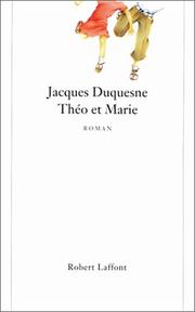 Cover of: Théo et Marie by Jacques Duquesne
