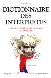 Cover of: Dictionnaire des interprètes et de l'interprétation musicale au XXe siècle by [sous la direction d'Alain Pâris].