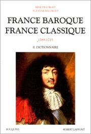 Cover of: France baroque, France classique, 1589-1715, tome 2  by René Pillorget, Suzanne Pillorget