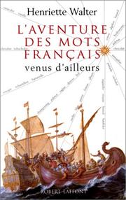 Cover of: L' aventure des mots français venus d'ailleurs by Henriette Walter