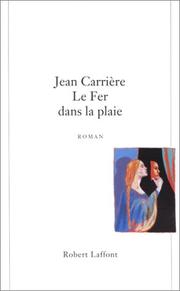 Cover of: Le fer dans la plaie by Carrière, Jean