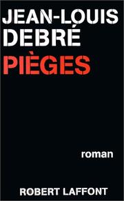 Cover of: Pièges by Jean Louis Debré