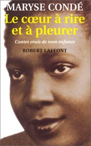 Cover of: Le cœur à rire et à pleurer by Maryse Condé