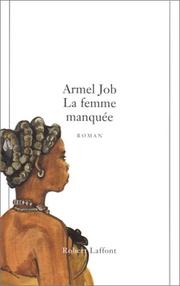 Cover of: La femme manquée: roman