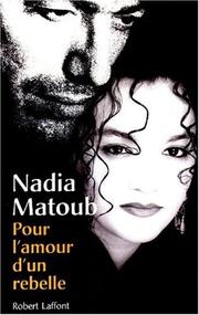 Pour l'amour d'un rebelle by Nadia Matoub