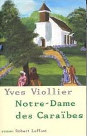 Cover of: Notre-Dame des Caraïbes: roman