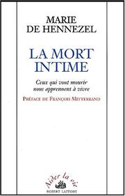 Cover of: La mort intime ceux qui vont mourir nous apprennent a vivre