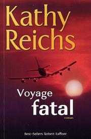 Cover of: Voyage fatal by Kathy Reichs, Viviane Mikhalkov (Translator)