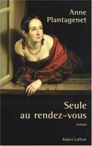 Cover of: Seule au rendez-vous: roman