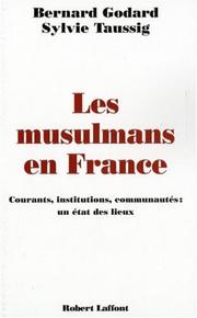 Cover of: Les musulmans en France: courants, institutions, communautés, un état des lieux