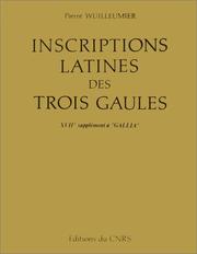Cover of: Inscriptions latines des trois Gaules (France)