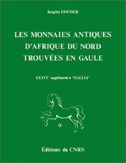 Cover of: Les monnaies antiques d'Afrique du Nord trouvées en Gaule