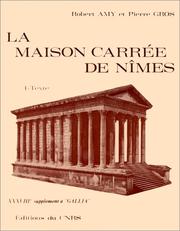 La Maison Carrée de Nîmes by Robert Amy