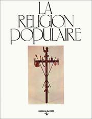 Cover of: La Religion populaire: [actes du colloque international], Paris, 17-19 octobre 1977