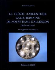 Cover of: Le trésor d'argenterie gallo-romaine de Notre-Dame-d'Allençon (Maine-et-Loire)