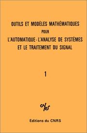 Cover of: Outils et modèles mathématiques pour l'automatique, l'analyse de systèmes et le traitement du signal