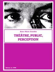 Cover of: Théâtre, public, perception